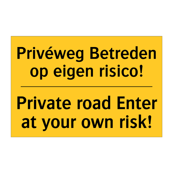 Privéweg Betreden op eigen risico! - Private road Enter at your own risk!