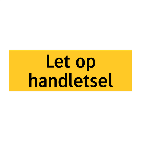 Let op handletsel & Let op handletsel & Let op handletsel & Let op handletsel & Let op handletsel