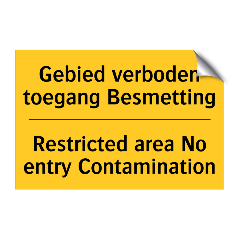 Gebied verboden toegang Besmetting - Restricted area No entry Contamination