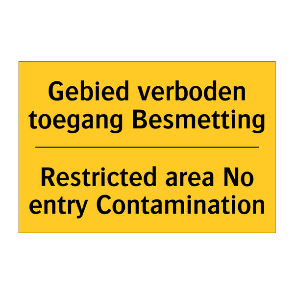 Gebied verboden toegang Besmetting - Restricted area No entry Contamination