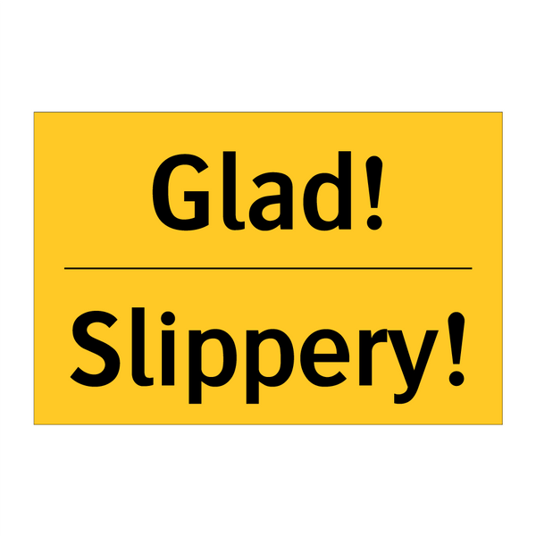 Glad! - Slippery! & Glad! - Slippery! & Glad! - Slippery! & Glad! - Slippery! & Glad! - Slippery!