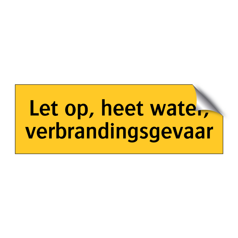 Let op, heet water, verbrandingsgevaar & Let op, heet water, verbrandingsgevaar