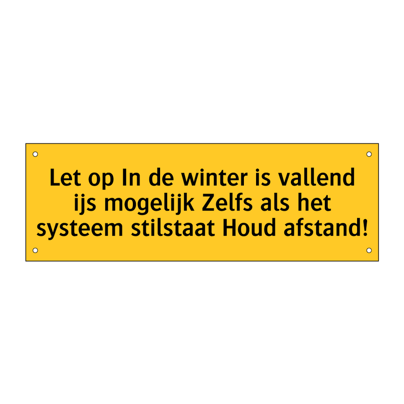 Let op In de winter is vallend ijs mogelijk Zelfs als /.../