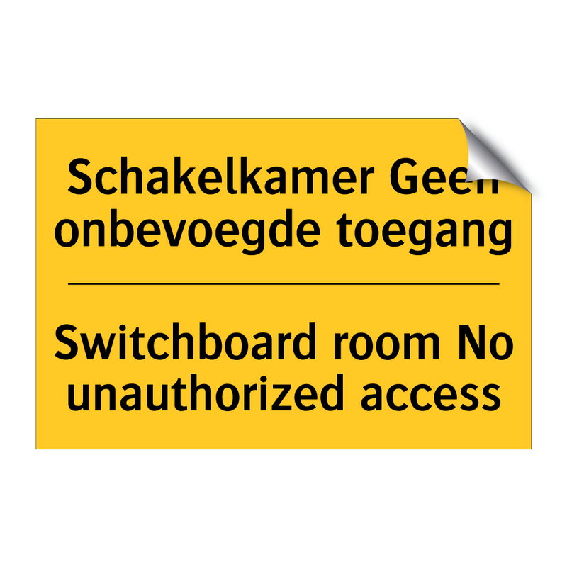 Schakelkamer Geen onbevoegde toegang - Switchboard room No unauthorized access