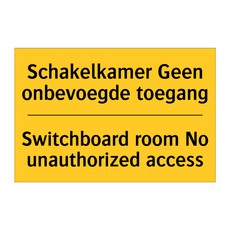 Schakelkamer Geen onbevoegde toegang - Switchboard room No unauthorized access