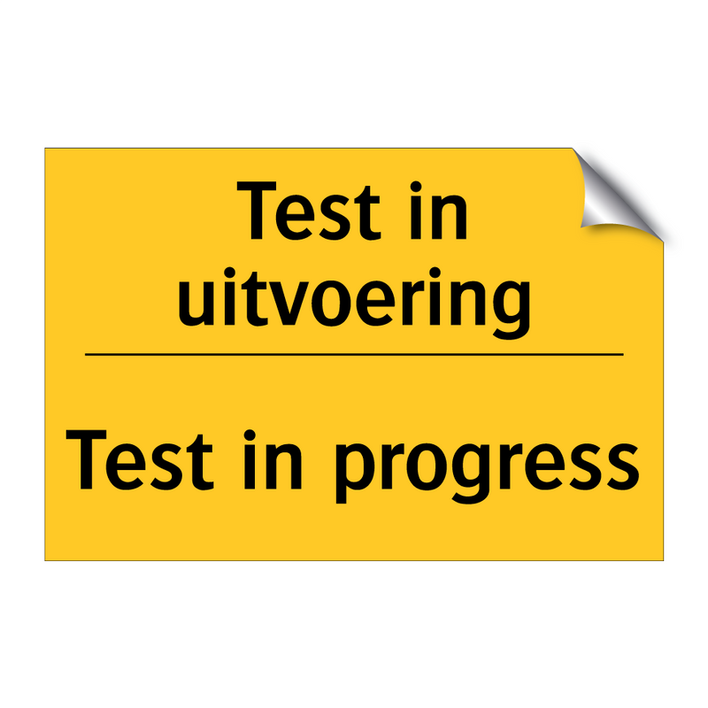 Test in uitvoering - Test in progress & Test in uitvoering - Test in progress