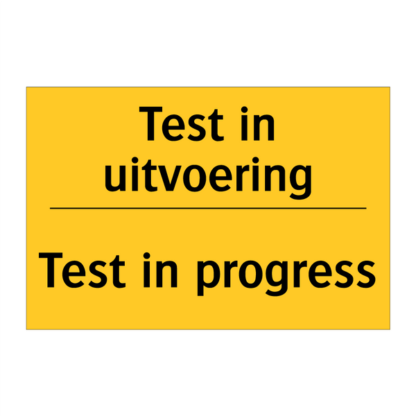 Test in uitvoering - Test in progress & Test in uitvoering - Test in progress