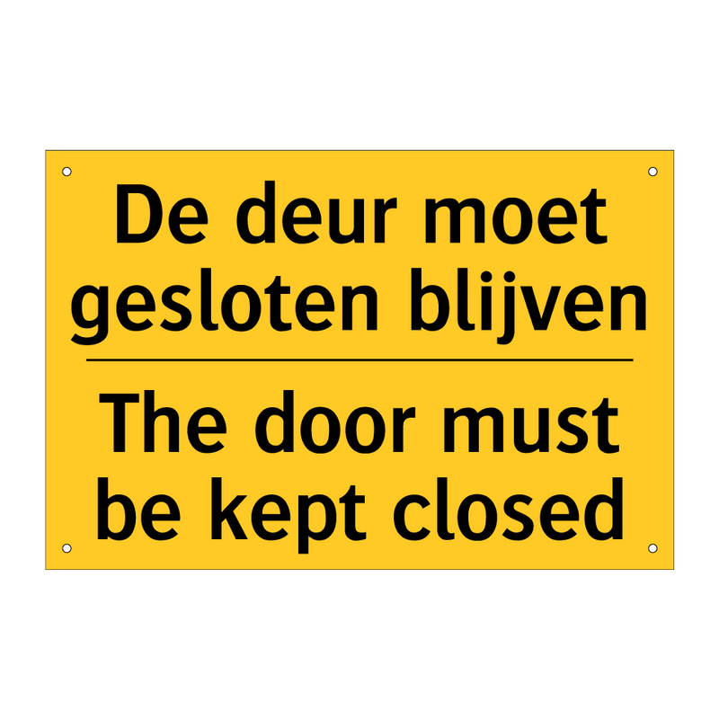 De deur moet gesloten blijven - The door must be kept closed