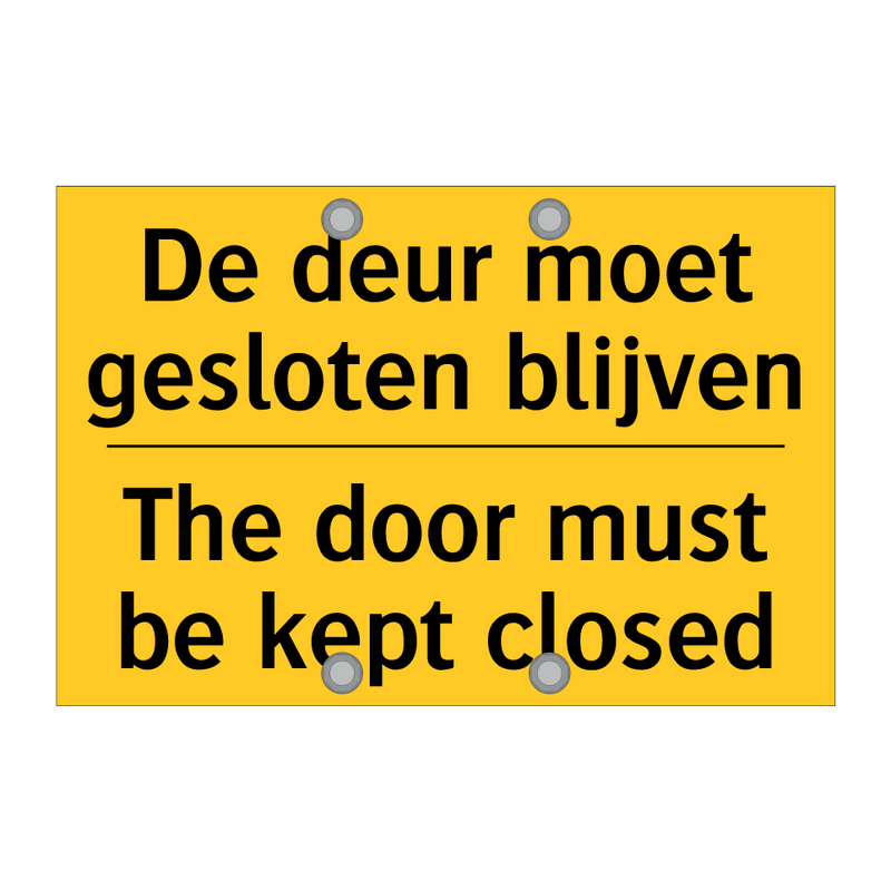 De deur moet gesloten blijven - The door must be kept closed