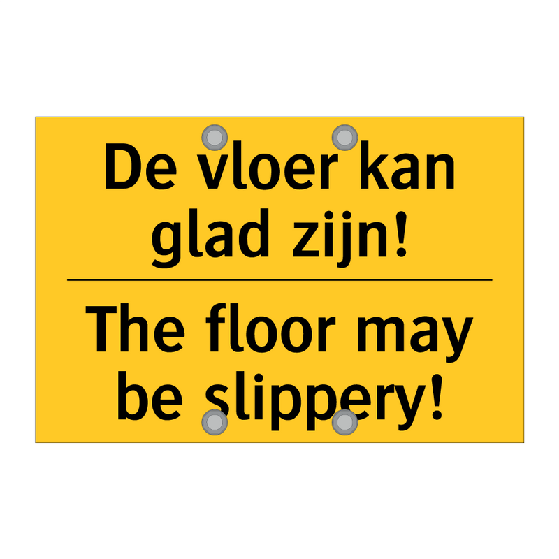 De vloer kan glad zijn! - The floor may be slippery!