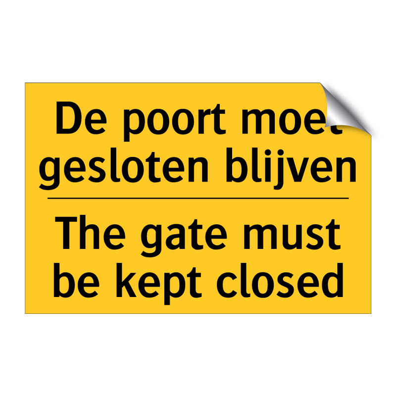 De poort moet gesloten blijven - The gate must be kept closed