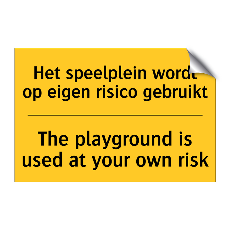 Het speelplein wordt op eigen risico gebruikt - The playground is used at your own risk