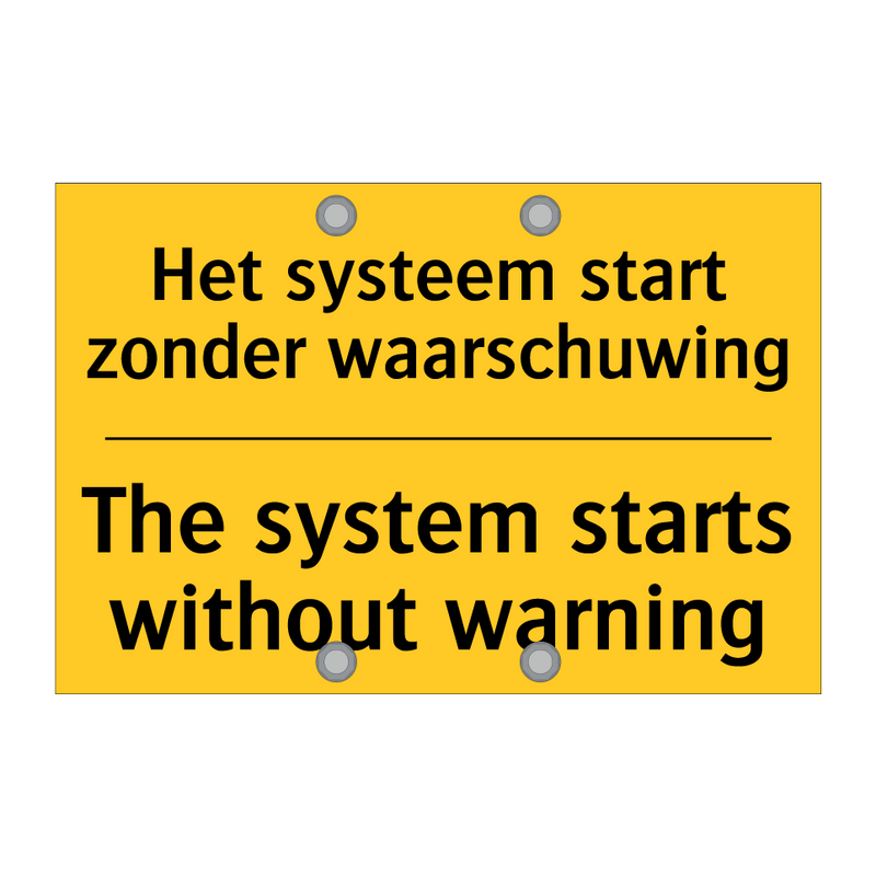 Het systeem start zonder waarschuwing - The system starts without warning