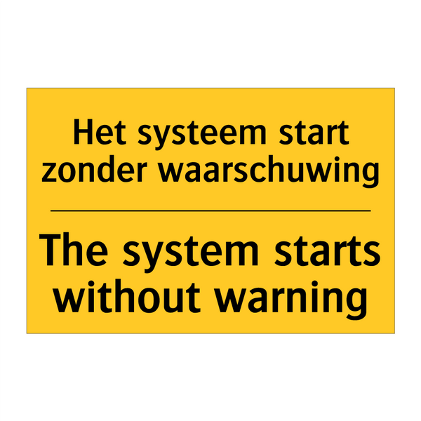 Het systeem start zonder waarschuwing - The system starts without warning