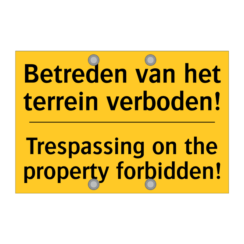 Betreden van het terrein verboden! - Trespassing on the property forbidden!