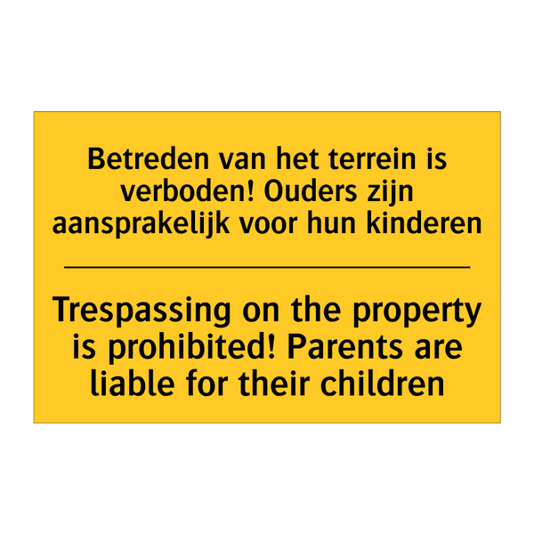 Betreden van het terrein is verboden! /.../ - Trespassing on the property is /.../