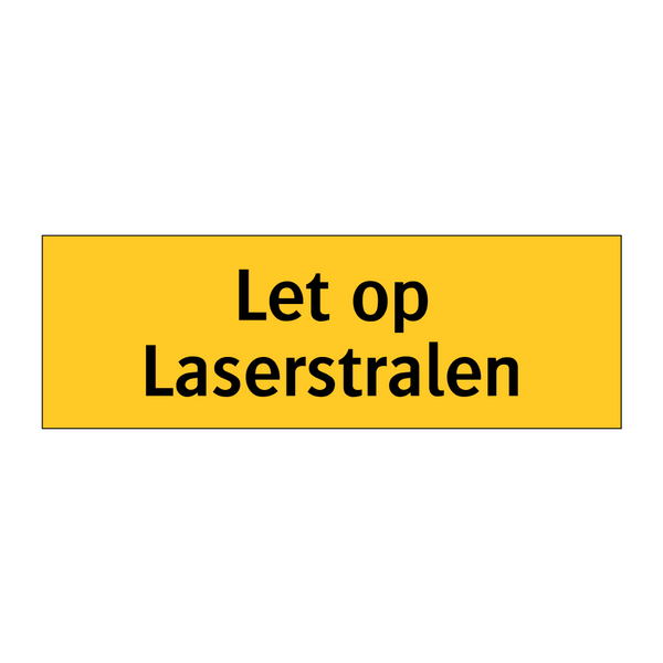 Let op Laserstralen & Let op Laserstralen & Let op Laserstralen & Let op Laserstralen