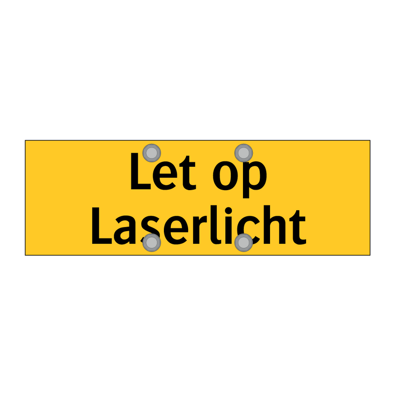 Let op Laserlicht & Let op Laserlicht & Let op Laserlicht