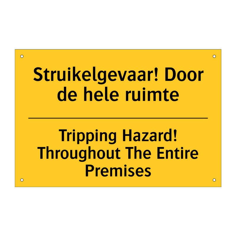 Struikelgevaar! Door de hele ruimte - Tripping Hazard! Throughout The Entire Premises