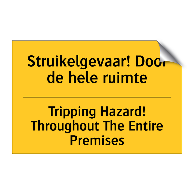 Struikelgevaar! Door de hele ruimte - Tripping Hazard! Throughout The Entire Premises