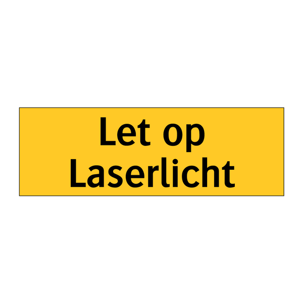 Let op Laserlicht & Let op Laserlicht & Let op Laserlicht & Let op Laserlicht & Let op Laserlicht