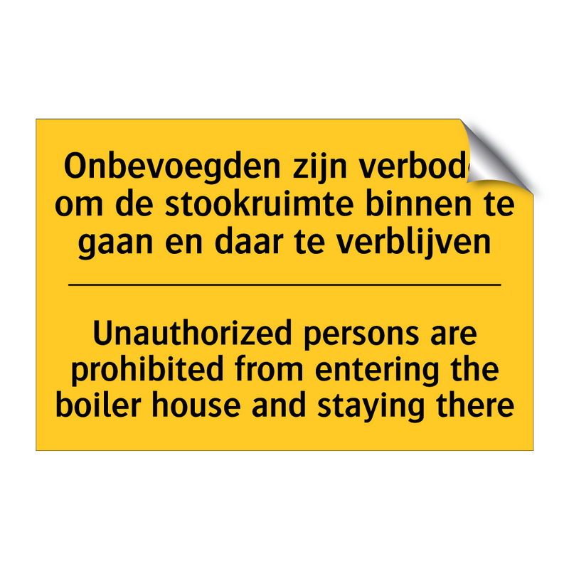 Onbevoegden zijn verboden om de /.../ - Unauthorized persons are prohibited /.../