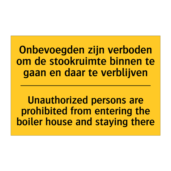 Onbevoegden zijn verboden om de /.../ - Unauthorized persons are prohibited /.../