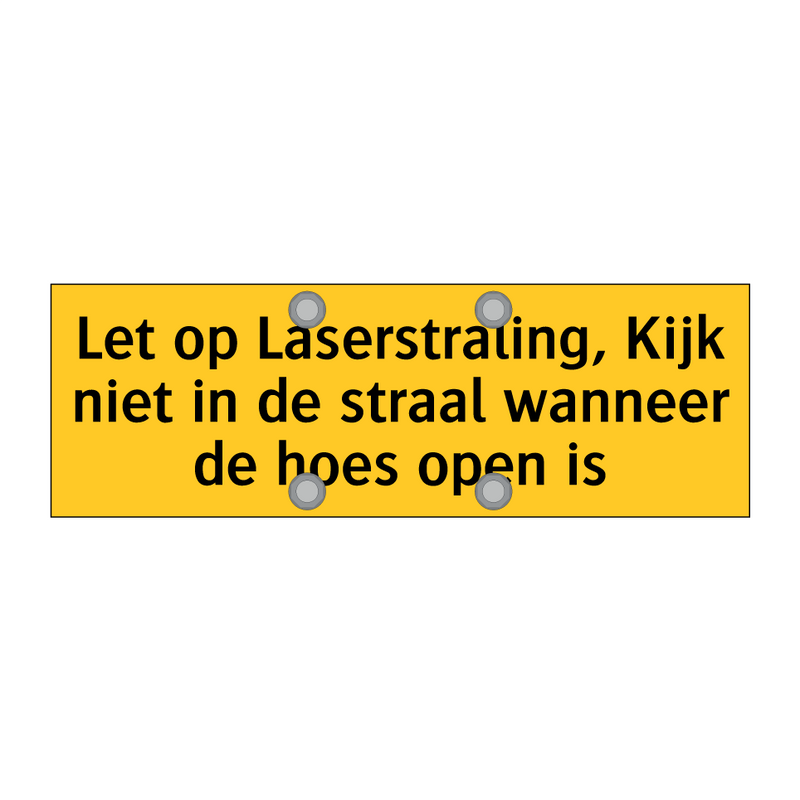 Let op Laserstraling, Kijk niet in de straal wanneer /.../