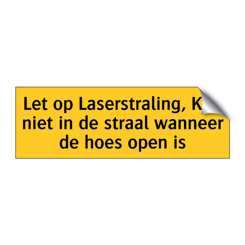 Let op Laserstraling, Kijk niet in de straal wanneer /.../