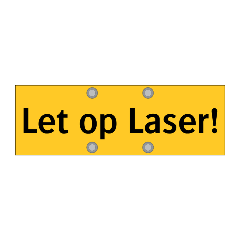 Let op Laser! & Let op Laser! & Let op Laser!