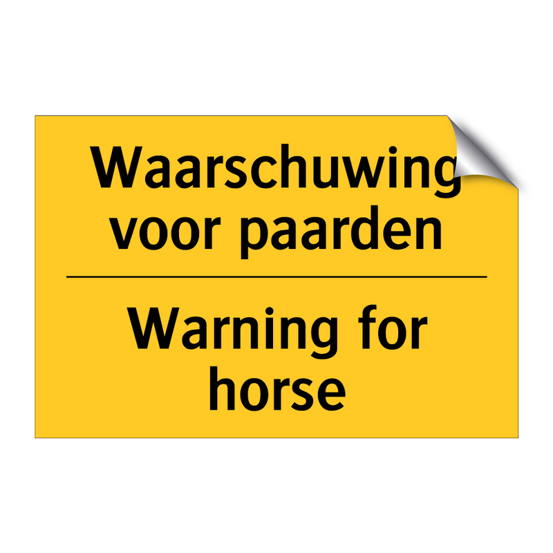 Waarschuwing voor paarden - Warning for horse & Waarschuwing voor paarden - Warning for horse