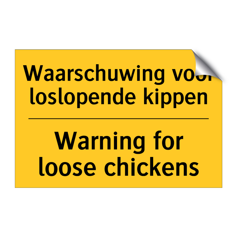 Waarschuwing voor loslopende kippen - Warning for loose chickens