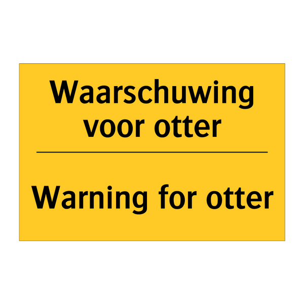 Waarschuwing voor otter - Warning for otter & Waarschuwing voor otter - Warning for otter