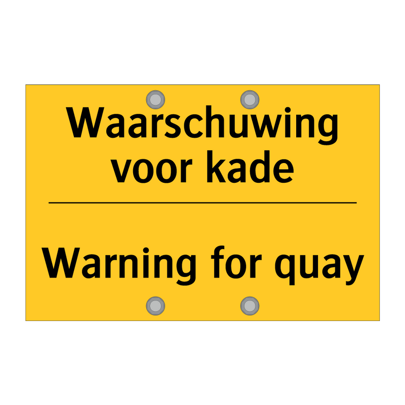 Waarschuwing voor kade - Warning for quay & Waarschuwing voor kade - Warning for quay