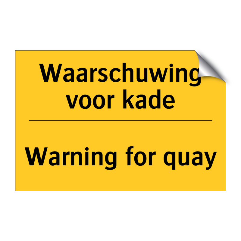 Waarschuwing voor kade - Warning for quay & Waarschuwing voor kade - Warning for quay