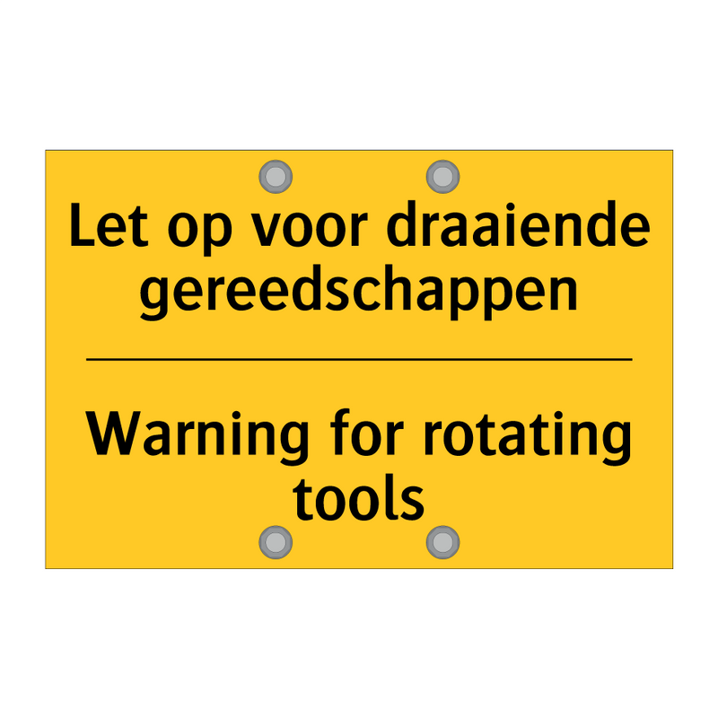 Let op voor draaiende gereedschappen - Warning for rotating tools