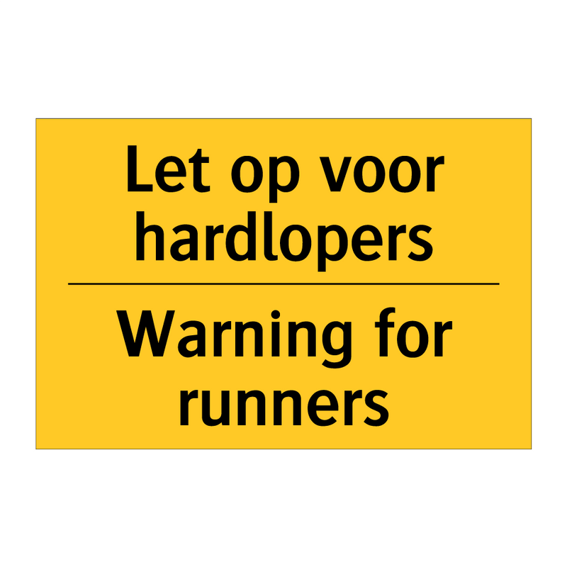 Let op voor hardlopers - Warning for runners & Let op voor hardlopers - Warning for runners