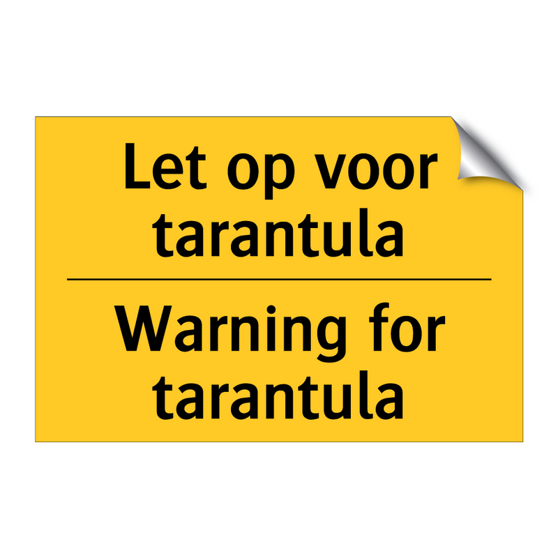 Let op voor tarantula - Warning for tarantula & Let op voor tarantula - Warning for tarantula