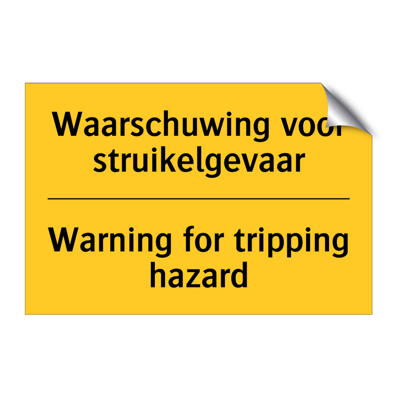 Waarschuwing voor struikelgevaar - Warning for tripping hazard