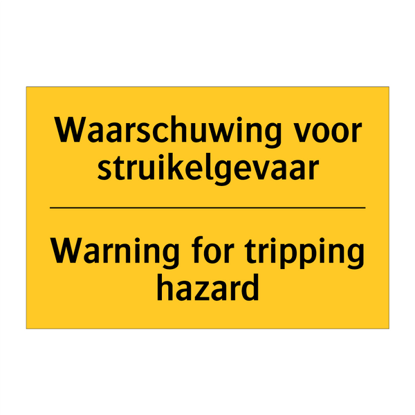 Waarschuwing voor struikelgevaar - Warning for tripping hazard