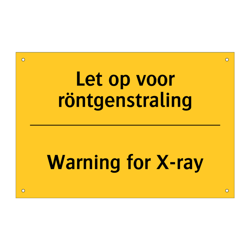 Let op voor röntgenstraling - Warning for X-ray & Let op voor röntgenstraling - Warning for X-ray