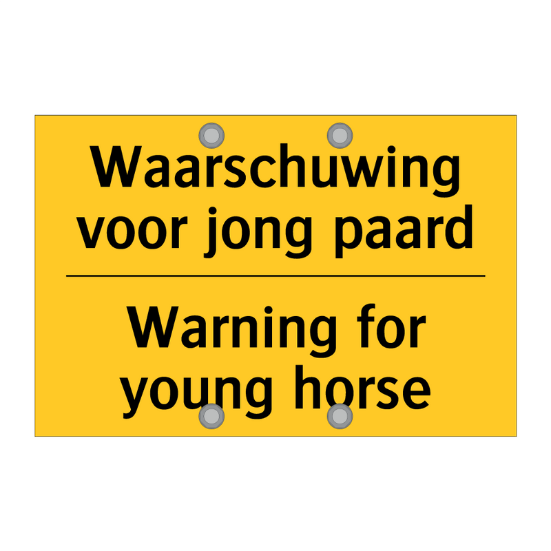 Waarschuwing voor jong paard - Warning for young horse