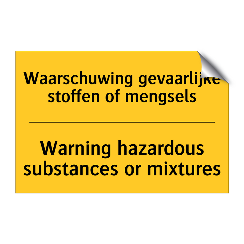 Waarschuwing gevaarlijke stoffen of mengsels - Warning hazardous substances or mixtures