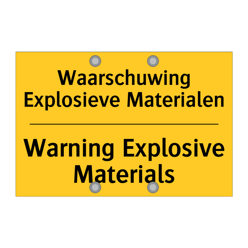 Waarschuwing Explosieve Materialen - Warning Explosive Materials