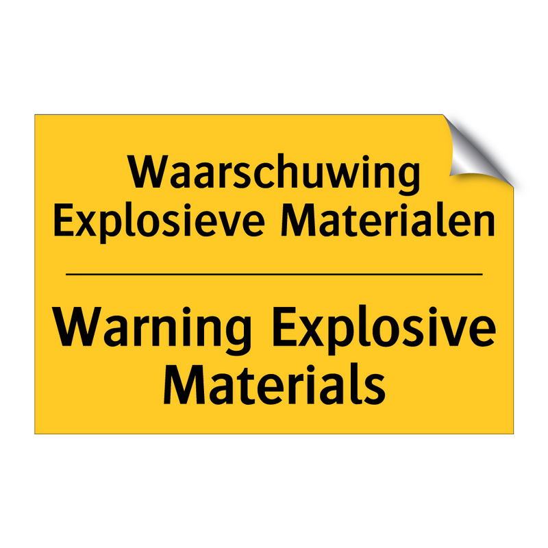 Waarschuwing Explosieve Materialen - Warning Explosive Materials