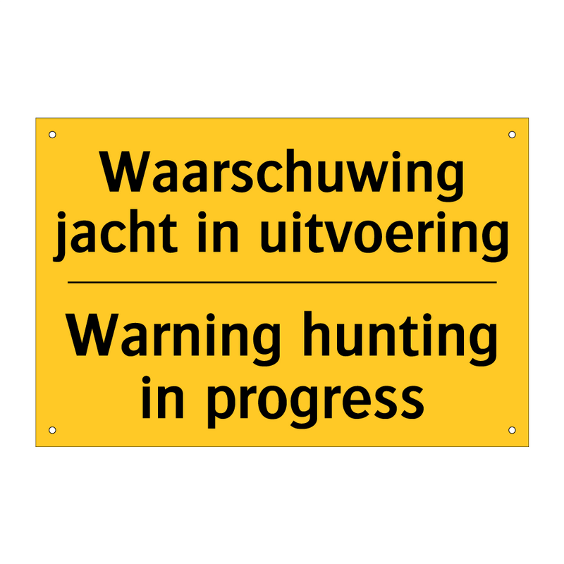 Waarschuwing jacht in uitvoering - Warning hunting in progress