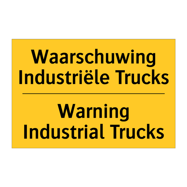 Waarschuwing Industriële Trucks - Warning Industrial Trucks