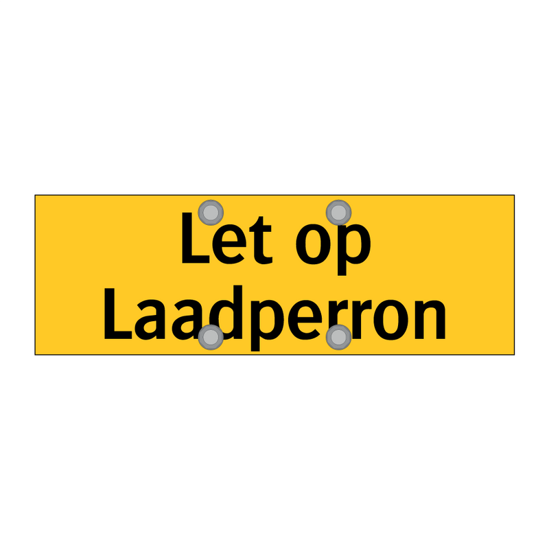 Let op Laadperron & Let op Laadperron & Let op Laadperron