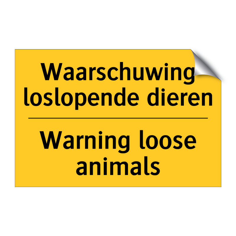 Waarschuwing loslopende dieren - Warning loose animals