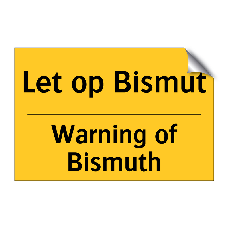 Let op Bismut - Warning of Bismuth & Let op Bismut - Warning of Bismuth